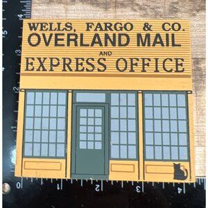Cat's Meow Wells Fargo & Co. Overland Mail Express Office